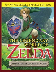 The Legendary World Of Zelda: The ultimate Unofficial Guide